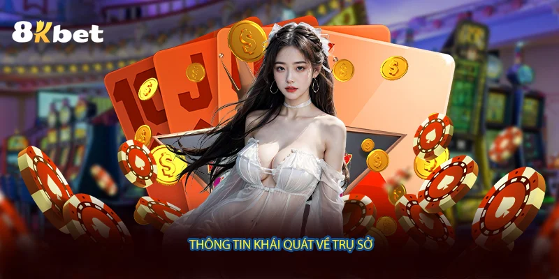 Thông tin khái quát về trụ sở 
